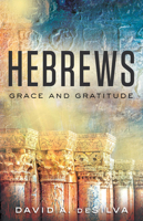 Hebrews: Grace and Gratitude 1501896105 Book Cover