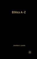 Ethics A-Z (Philosophy A-Z) 1403972621 Book Cover