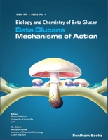 Biology and Chemistry of Beta Glucan: Beta Glucans - Mechanisms of Action - Volume 1 1608057062 Book Cover