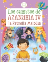 Los cuentos de Azanubia 4, la Estrella Melodía (Spanish Edition) B0FK5GPP1T Book Cover