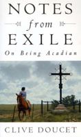 Notes From Exile: On Being Acadian 0771028415 Book Cover