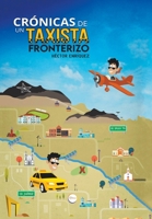 Crónicas De Un Taxista Fronterizo 1664170723 Book Cover