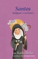 Santos Antiguos y recientes 1950768759 Book Cover