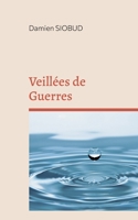 Veillées de Guerres 2322200557 Book Cover