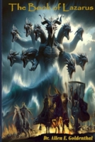 The Book of Lazarus: Revelation Unveiled 064880836X Book Cover
