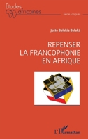 Repenser la francophonie en Afrique (Études Africaines) (French Edition) 2343238472 Book Cover