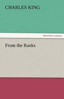 From the Ranks 1517125677 Book Cover
