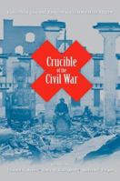 Crucible of the Civil War: Virginia from Secession to Commemoration 0813925525 Book Cover