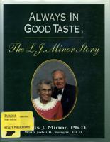 Always in Good Taste: The L. J. Minor Story 0965075001 Book Cover