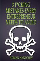 3 F*cking Mistakes Every Entrepreneur Needs to Avoid 1545497141 Book Cover