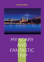 My scary and fantastic trip: My culture 9180271111 Book Cover