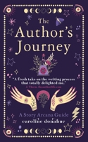 The Author's Journey: A Story Arcana Guide 1964622034 Book Cover