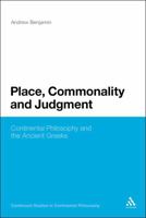 Place, Commonality and Judgment: Continental Philosophy and the Ancient Greeks 1441112871 Book Cover