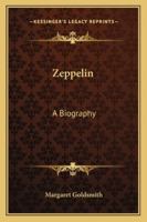Zeppelin: A Biography 116314052X Book Cover