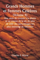 Grands Hommes et Femmes Célèbres. (Volume 4 ) Une série de croquis à la plume et au crayon de la vie de plus de 200 des personnages les plus éminents 9357337229 Book Cover