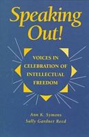 Speaking Out: Voices in Celebration of Intellectual Freedom 0838907636 Book Cover