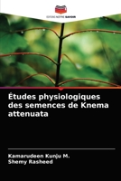 Études physiologiques des semences de Knema attenuata 620402910X Book Cover