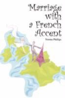 Marriage with a French Accent 1434363481 Book Cover
