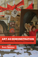 Art as Demonstration: A Revolutionary Recasting of Knowledge 026204871X Book Cover