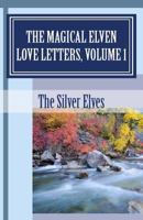 The Magical Elven Love Letters, Volume 1 1470134144 Book Cover