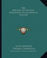 The Breviary of Natural Philosophy an Alchemical Treatise 1417917547 Book Cover