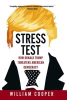 Stress Test: How Donald Trump Still Threatens American Democracy 1913606686 Book Cover