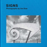 Signs: Photographs by Jim Dow null Book Cover