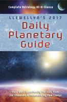 Llewellyn's 2017 Daily Planetary Guide: Complete Astrology At-A-Glance 0738737607 Book Cover