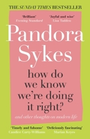 How Do We Know We're Doing It Right: & Other Essays on Modern Life 1786091003 Book Cover