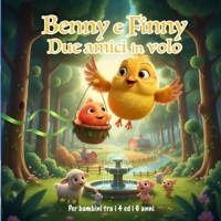 Benny e Finny: Due amici in volo (Italian Edition) B0GVFTZ4M3 Book Cover