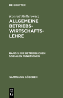 Die Betrieblichen Sozialen Funktionen 3110034794 Book Cover