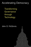 Accelerating Democracy: Matching Governance to Technological Change 0691151024 Book Cover