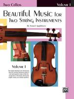 Beautiful Music for Two String Instruments, Bk 1: 2 Cellos 0769232663 Book Cover