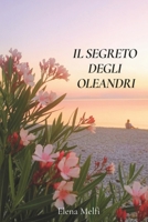Il Segreto degli Oleandri (Italian Edition) B0FP51QJLM Book Cover