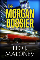 The Morgan Dossier (A Dan Morgan Thriller) 1516112113 Book Cover