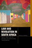 Law and Revolution in South Africa: Ubuntu, Dignity, and the Struggle for Constitutional Transformation 0823257576 Book Cover