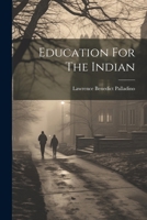 Education For The Indian 1022630644 Book Cover