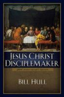 Jesus Christ, Disciplemaker 0800716361 Book Cover