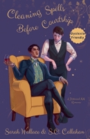 Cleaning Spells Before Courtship: A Historical MM Romance - Dyslexia Friendly Version (Fae & Human Relations: A Regency Fantasy) 1964556368 Book Cover