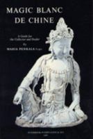 Magic Blanc de Chine 9063970285 Book Cover
