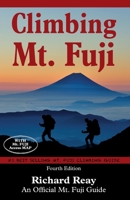 Climbing Mt. Fuji: A Complete Guidebook 0992162351 Book Cover