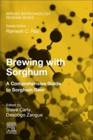 Brewing with Sorghum: A Comprehensive Guide to Sorghum Beer (Applied Biotechnology Reviews) 0443340072 Book Cover