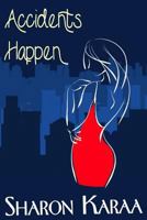 Accidents Happen 1521236232 Book Cover