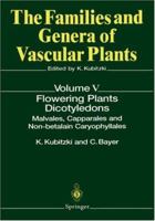 Flowering Plants. Dicotyledons (The Families and Genera of Vascular Plants) 3642076807 Book Cover