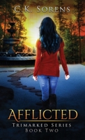 Afflicted: The Trimarked Series Book Two 1954054114 Book Cover