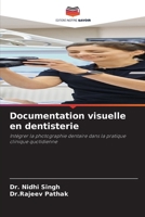Documentation visuelle en dentisterie (French Edition) 6630056957 Book Cover