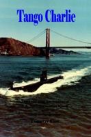 Tango Charlie 1932606165 Book Cover