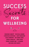 Success Secrets for Wellbeing 1784529710 Book Cover