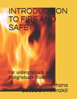 INTRODUCTION TO FIRE AND SAFETY: For undergraduate and postgraduate students B095GNPN74 Book Cover