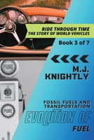 Evolution of Fuel: Oil and the Age of Automobiles 2619004020 Book Cover